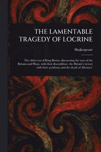 bokomslag Lamentable Tragedy of Locrine