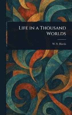 Life in a Thousand Worlds 1