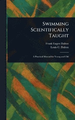 bokomslag Swimming Scientifically Taught