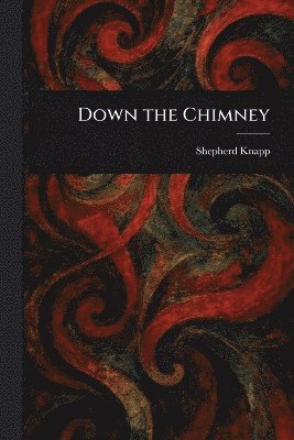 Down the Chimney 1