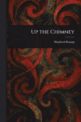 bokomslag Up the Chimney