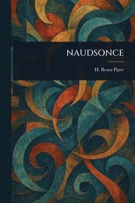 H Beam Piper - Naudsonce, Häftad