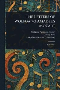 bokomslag Letters of Wolfgang Amadeus Mozart