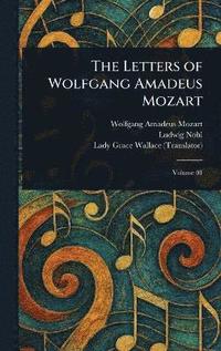 bokomslag Letters of Wolfgang Amadeus Mozart