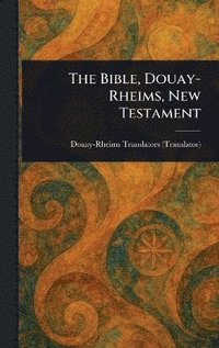 bokomslag Bible, Douay-Rheims, New Testament