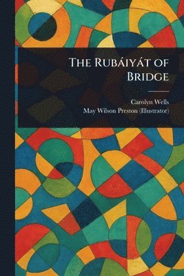 Carolyn Wells, May Wilson Preston - Rubáiyát of Bridge, Häftad