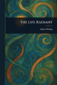 bokomslag Life Radiant