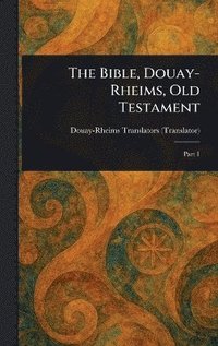 bokomslag Bible, Douay-Rheims, Old Testament