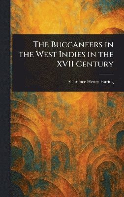 bokomslag Buccaneers in the West Indies in the XVII Century