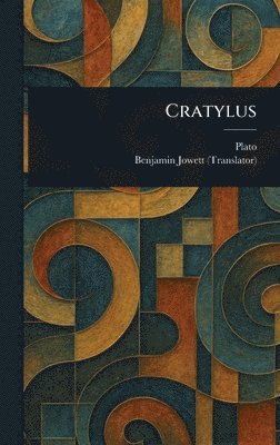 Plato, Benjamin Jowett - Cratylus, Inbunden