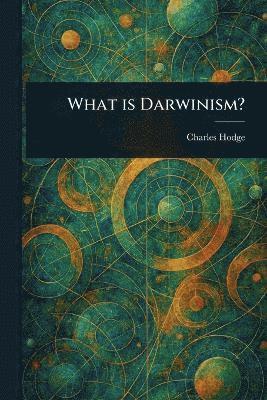 bokomslag What is Darwinism?