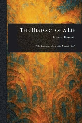 Herman Bernstein - History of a Lie, Häftad