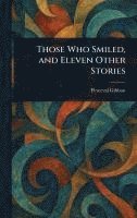 bokomslag Those Who Smiled, and Eleven Other Stories