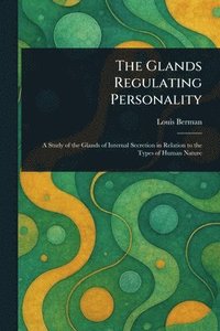 bokomslag Glands Regulating Personality