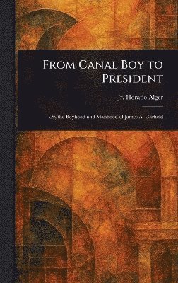 From Canal Boy to President 1