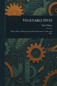 bokomslag Vegetable Dyes