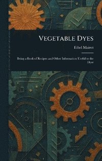 bokomslag Vegetable Dyes