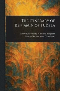 bokomslag Itinerary of Benjamin of Tudela