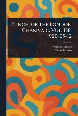 bokomslag Punch, or the London Charivari, Vol. 158, 1920-05-12