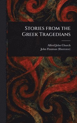 bokomslag Stories From the Greek Tragedians