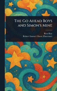 bokomslag Go Ahead Boys and Simon's Mine