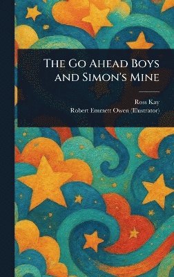 bokomslag Go Ahead Boys and Simon's Mine