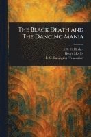 bokomslag Black Death and The Dancing Mania