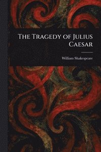 bokomslag Tragedy of Julius Caesar