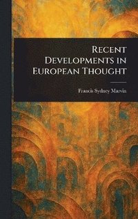 bokomslag Recent Developments in European Thought