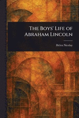 bokomslag Boys' Life of Abraham Lincoln