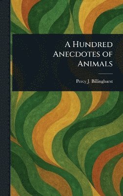 bokomslag Hundred Anecdotes of Animals