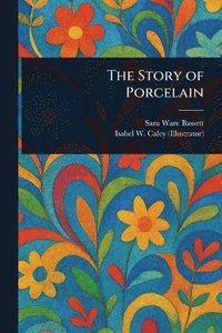 bokomslag Story of Porcelain