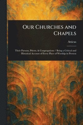 bokomslag Our Churches and Chapels