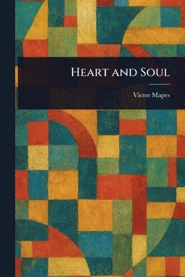 bokomslag Heart and Soul