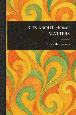 bokomslag Bits About Home Matters