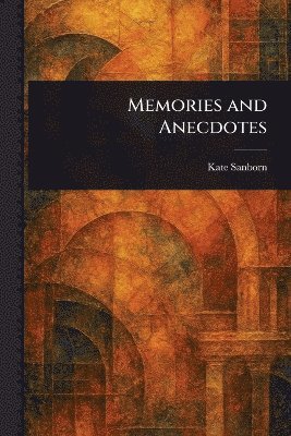 bokomslag Memories and Anecdotes