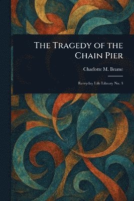 Tragedy of the Chain Pier 1
