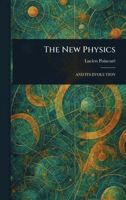 Lucien Poincaré - New Physics, Inbunden