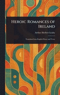 bokomslag Heroic Romances of Ireland