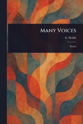 E (Edith) Nesbit - Many Voices, Häftad