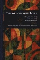 John Van Vorst, Marie Van Vorst, Theodore Roosevelt - Woman Who Toils, Häftad