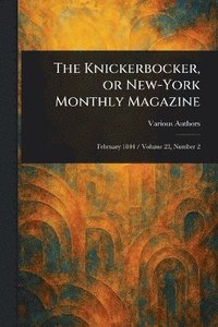 bokomslag Knickerbocker, or New-York Monthly Magazine