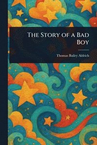 bokomslag Story of a Bad Boy