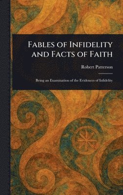 bokomslag Fables of Infidelity and Facts of Faith