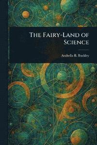 bokomslag Fairy-Land of Science