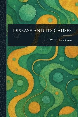 bokomslag Disease and Its Causes