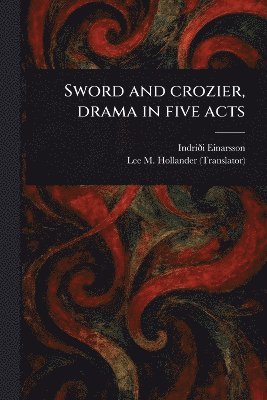 bokomslag Sword and Crozier, Drama in Five Acts