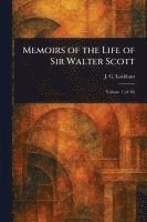bokomslag Memoirs of the Life of Sir Walter Scott