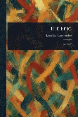 Lascelles Abercrombie - Epic, Häftad