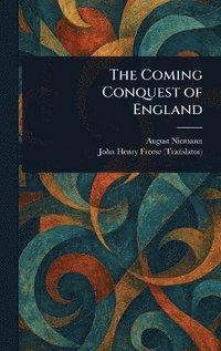 bokomslag Coming Conquest of England
